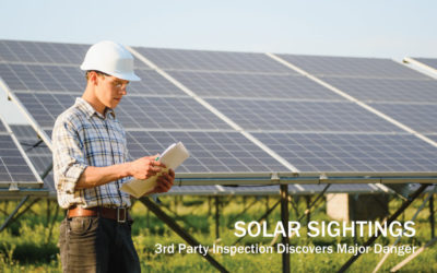 Solar Sightings – 3rd Party Inspection Discovers Major Danger